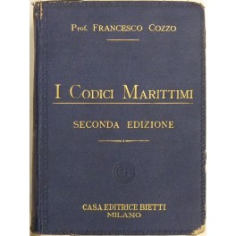 I Codici Marittimi. Raccolta coordinata e aggiornata della legislazione marittima mercantile e militare