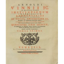 Arnoldi Vinnii JC. In quatuor libros Institutionum Imperialium commentarius academicus et forensis.