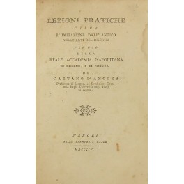 Lezioni pratiche circa l'imitazione dall'antico nelle arti del disegno Lezioni pratiche circa l'imitazione dall'antico nelle arti del disegno