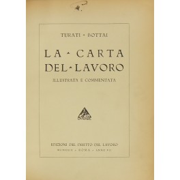 La carta del lavoro illustrata e commentata