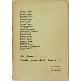 Matrimonio fondamento della famiglia Matrimonio fondamento della famiglia