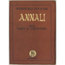 Annali della Facoltà di Giurisprudenza dell'Università degli Studi di Bari Annali della Facoltà di Giurisprudenza dell'Università degli Studi di Bari