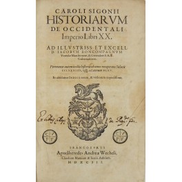 Caroli Sigonii, Historiarum de Occidentali Imperio Libri XX ...