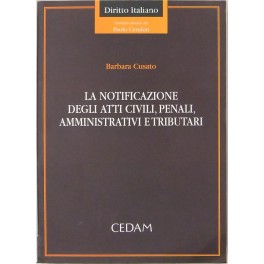 La notificazione degli atti civili, penali, amministrativi e tributari