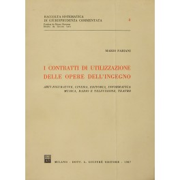 I contratti di utilizzazione delle opere dell'ingegno I contratti di utilizzazione delle opere dell'ingegno