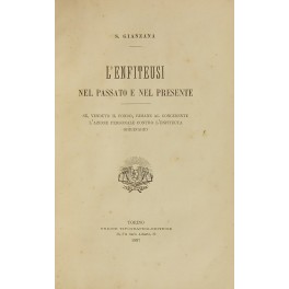 L'enfiteusi nel passato e nel presente. L'enfiteusi nel passato e nel presente.