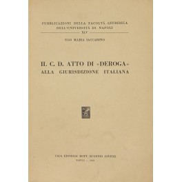 Il c.d. atto di deroga alla giurisdizione italiana