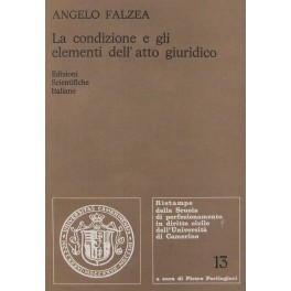 La condizione e gli elementi dell'atto giuridico