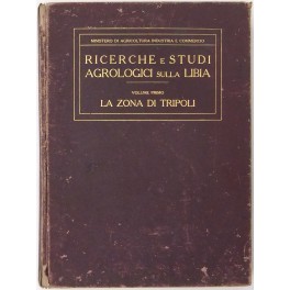 Ricerche e studi agrologici sulla Libia. 