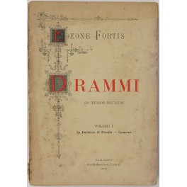 Drammi. Con prefazioni dell'autore. Drammi. Con prefazioni dell'autore.