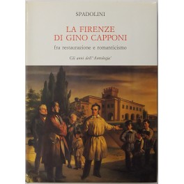 La Firenze di Gino Capponi fra restaurazione e romanticismo.