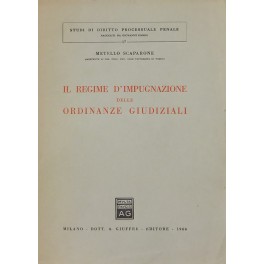 Il regime d'impugnazione delle ordinanze giudiziali