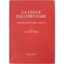 La legge fallimentare. Commentario teorico pratico