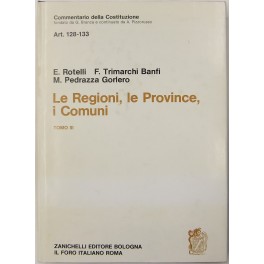 Le Regioni le Province i Comuni. Tomo III - Art. 128-133