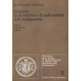 Concetto di divisibilità e di indivisibilità dell'obbligazione Concetto di divisibilità e di indivisibilità dell'obbligazione