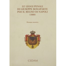Le leggi penali di Giuseppe Bonaparte per il Regno di Napoli 