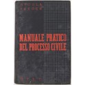 Manuale pratico del processo civile. Guida al nuovo codice di procedura civile