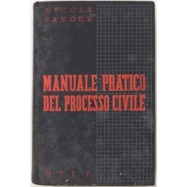 Manuale pratico del processo civile Manuale pratico del processo civile