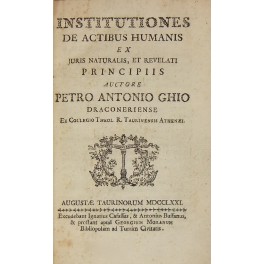 Institutiones de Actibus Humanis ex juris naturalis et revelati principiis