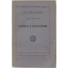 Scritti giuridici varii. Vol. I - Famiglia e successione Scritti giuridici varii. Vol. I - Famiglia e successione