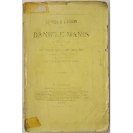 La vita e i tempi di Daniele Manin narrazione... La vita e i tempi di Daniele Manin narrazione...