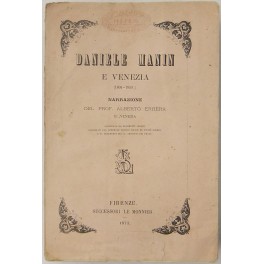 Daniele Manin e Venezia (1804-1853). Narrazione..