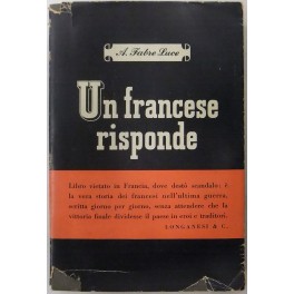 Un francese risponde. (Giornale di Francia) 1939-1944