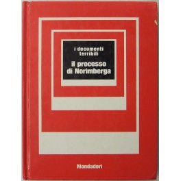 I documenti terribili. Il processo di Norimberga