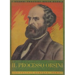 Il processo Orsini Il processo Orsini