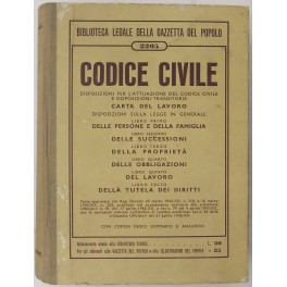 Codice civile. Disposizioni per l'attuazione del Codice Civile e disposizioni transitorie