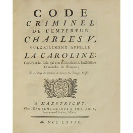 Code criminel de l'Empereur Charles V vulgairement apelle La Caroline Code criminel de l'Empereur Charles V vulgairement apelle La Caroline