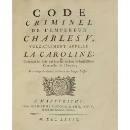 Code criminel de l'Empereur Charles V vulgairement apelle La Caroline