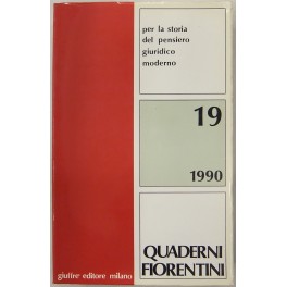 Quaderni fiorentini per la storia del pensiero giuridico moderno. Quaderni fiorentini per la storia del pensiero giuridico moderno.