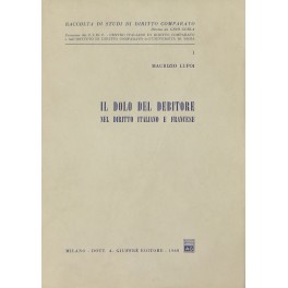 Il dolo del debitore nel diritto italiano e francese