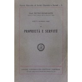 Scritti giuridici varii. Vol. II - Proprietà e servitù Scritti giuridici varii. Vol. II - Proprietà e servitù