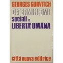 Determinismi sociali e libertà umana