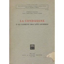 La condizione e gli elementi dell'atto giuridico