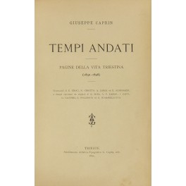 Tempi andati. Pagine della vita triestina (1830-1848) Tempi andati. Pagine della vita triestina (1830-1848)