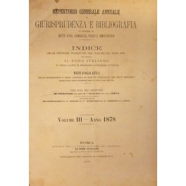 Repertorio Generale Annuale del Foro Italiano. Vol. III - Anno 1878 Repertorio Generale Annuale del Foro Italiano. Vol. III - Anno 1878