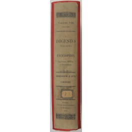 Il Digesto Italiano. Vol. VIII - parte prima - Concessioni a vita-Congressi Il Digesto Italiano. Vol. VIII - parte prima - Concessioni a vita-Congressi