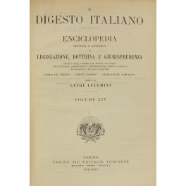 Il Digesto Italiano. Vol. XIV - Lago. Palude. Stagno-Lutto Il Digesto Italiano. Vol. XIV - Lago. Palude. Stagno-Lutto