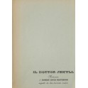 Lo strano caso del dottor Jekyl e del signor Hyde.