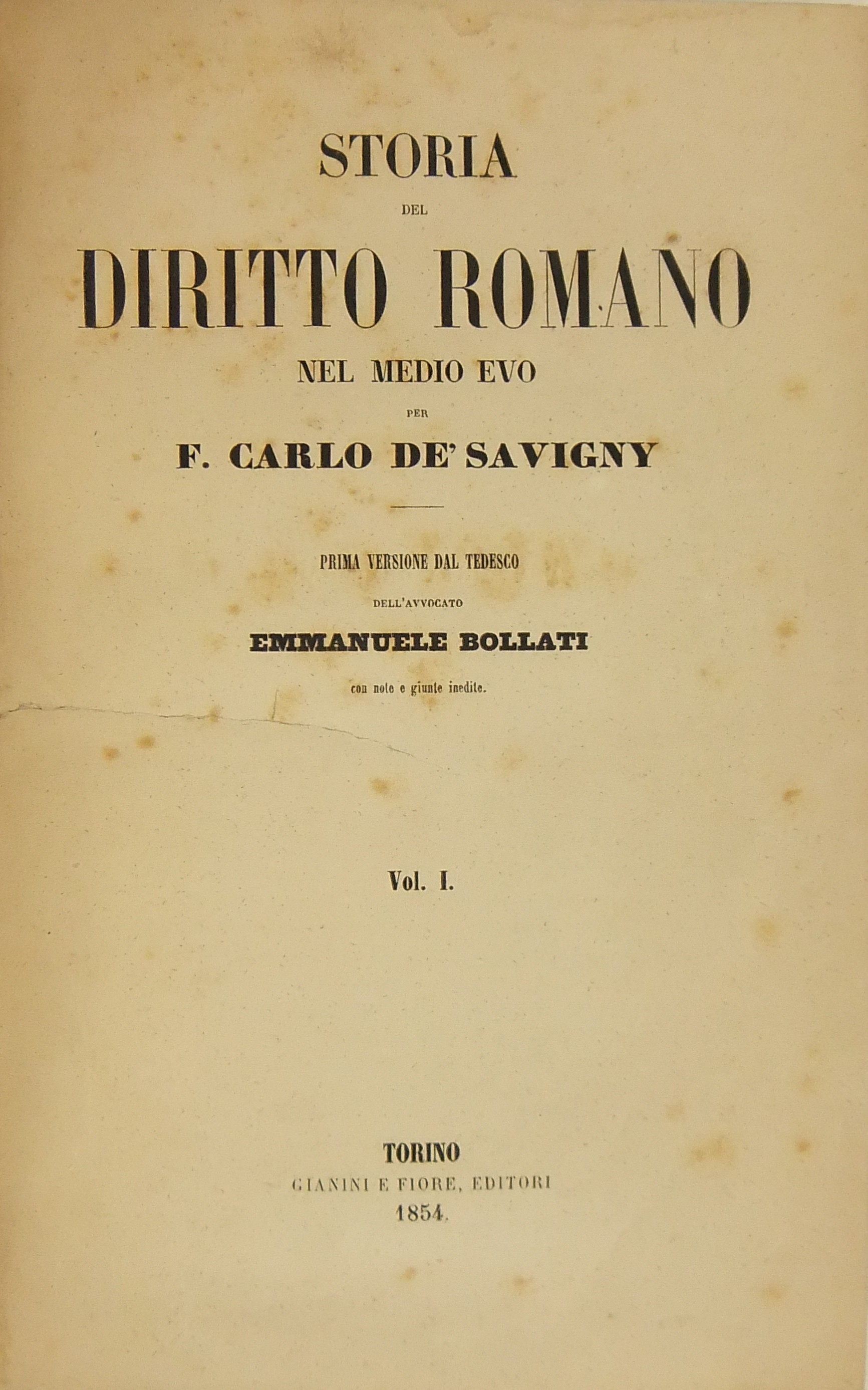 Storia del diritto romano nel Medio Evo. Prima versione dal tedesco di Emmanuele Bollati con Storia del diritto romano nel Medio Evo. Prima versione dal tedesco di Emmanuele Bollati con