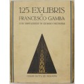 125 Ex-libris di Francesco Gamba. Con prefazione di Giorgio Nicodemi