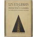 125 Ex-libris di Francesco Gamba. Con prefazione di Giorgio Nicodemi