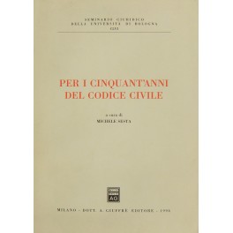 Per i cinquant'anni del codice civile Per i cinquant'anni del codice civile