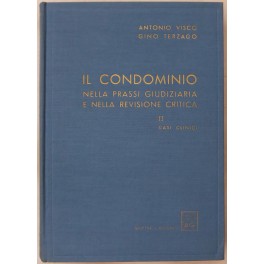 Il condominio nella prassi giudiziaria e nella revisione critica.