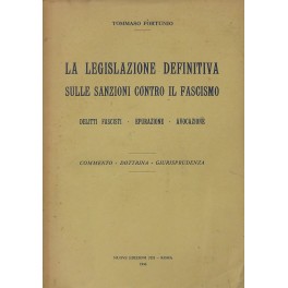 La legislazione definitiva sulle sanzioni contro il fascismo