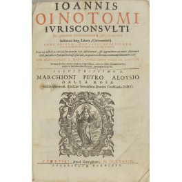 Joannis Oinotomi.. In quatuor Institutionum Imperialium Justiniani Joannis Oinotomi.. In quatuor Institutionum Imperialium Justiniani