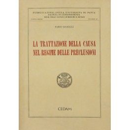 La trattazione della causa nel regime delle preclusioni